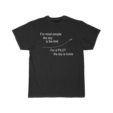 FOR MOST PEOPLE THE SKY IS THE LIMIT FOR A THE SKY IS HOME T SHIRT THE AV8R